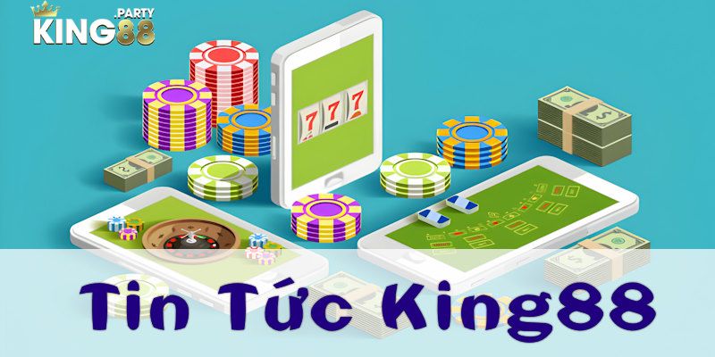 Tin Tức King88